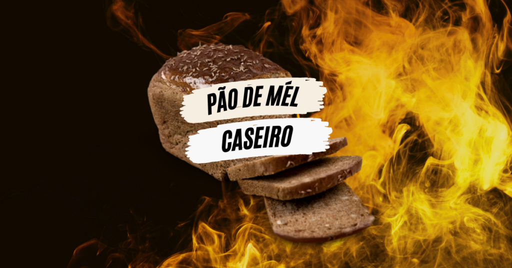 Pão de Mel Caseiro